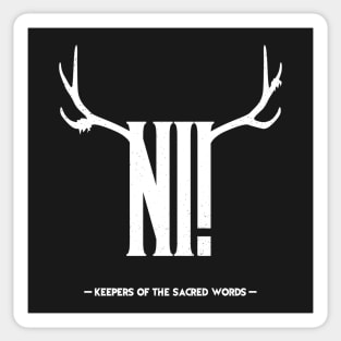 The knights who say "Ni!" Sticker